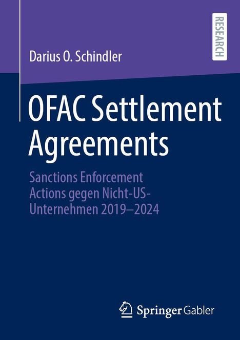 „OFAC Settlement Agreements: Sanctions Enforcement Actions gegen Nicht-US-Unternehmen 2019–2024“ von Darius O. Schindler.
