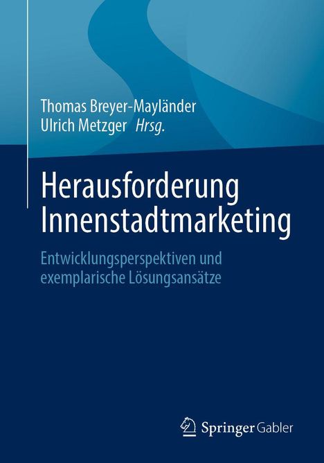 Buchtitel: "Herausforderung Innenstadtmarketing". Herausgeber: Thomas Breyer-Mayländer, Ulrich Metzger. Logo: Springer Gabler.