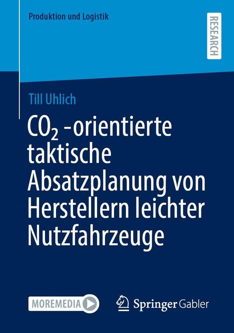 Till Uhlich: CO¿ -orientierte taktische Absatzplanung von Herstellern leichter Nutzfahrzeuge, Buch