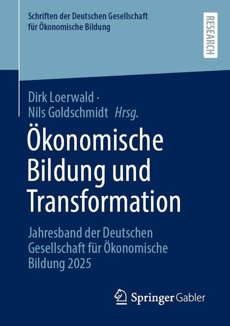 Titel: "Ökonomische Bildung und Transformation". Autoren: Dirk Loerwald, Nils Goldschmidt. Verlag: Springer Gabler.