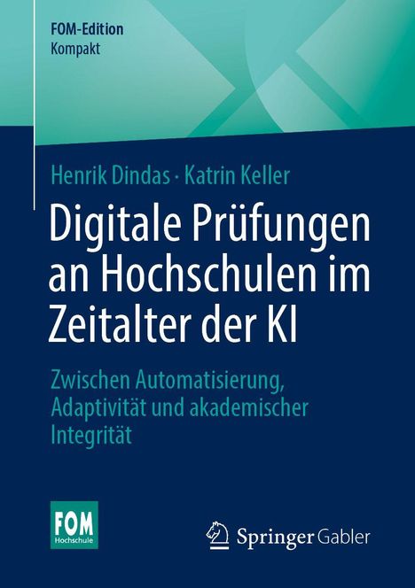 "Digitale Prüfungen an Hochschulen im Zeitalter der KI" von Henrik Dindas und Katrin Keller; blaue und grüne Gestaltung.