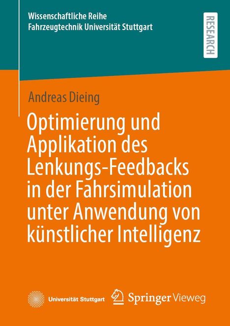 Andreas Dieing – Optimierung des Lenkungs-Feedbacks in der Fahrsimulation mit KI, Universität Stuttgart, Springer Verlag.