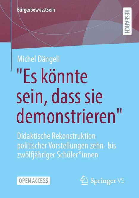 "Es könnte sein, dass sie demonstrieren" von Michel Dängeli. Thema: Didaktik politischer Vorstellungen.