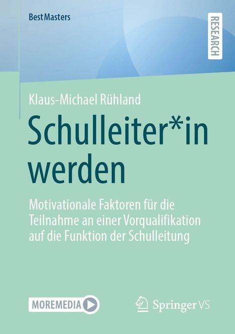 Cover eines Buches: "Schulleiter*in werden" von Klaus-Michael Rühland. Logos von Moremedia und Springer VS.
