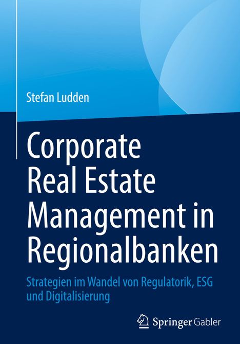Text: "Corporate Real Estate Management in Regionalbanken. Strategien im Wandel von Regulatorik, ESG und Digitalisierung."  
Design: Blaues Cover mit Logo unten rechts.