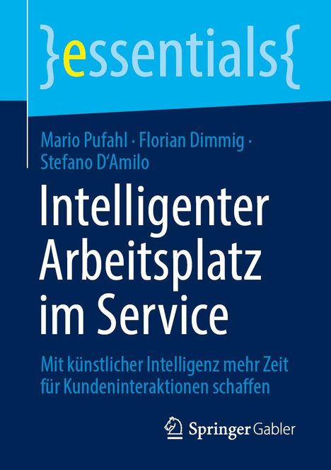"essentials" steht oben. Autoren: Mario Pufahl, Florian Dimmig, Stefano D'Amilo. Titel: "Intelligenter Arbeitsplatz im Service".