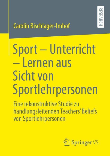 Carolin Bischlager-Imhof: Sport – Unterricht – Lernen aus Sicht von Sportlehrpersonen. Grauer und gelber Hintergrund.