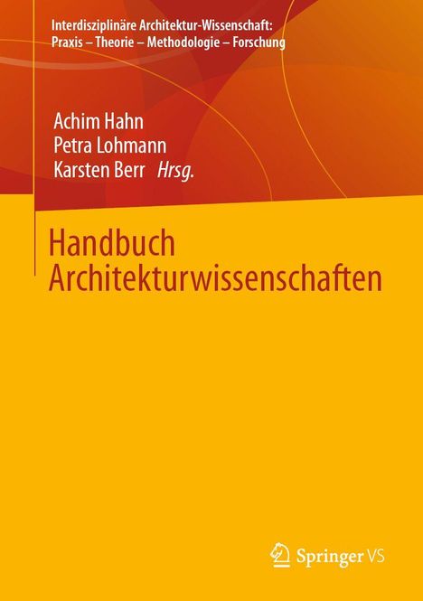 Titel: "Handbuch Architekturwissenschaften". Herausgeber: Achim Hahn, Petra Lohmann, Karsten Berr. Orange-gelbes Design.