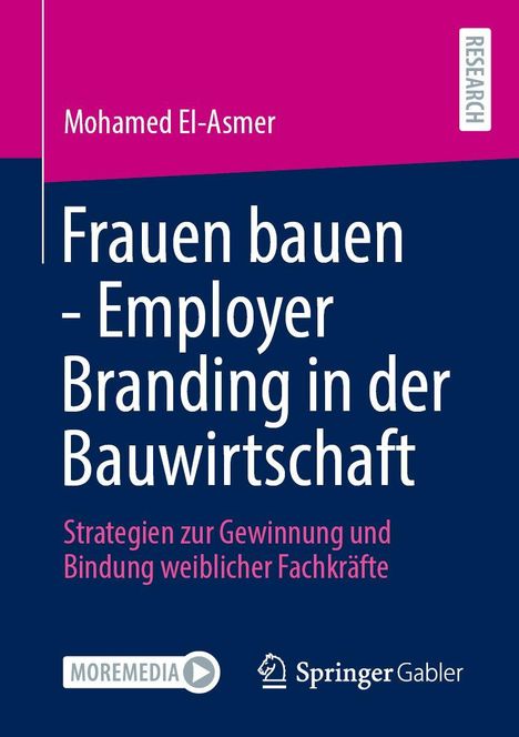 Text: "Frauen bauen - Employer Branding in der Bauwirtschaft. Strategien zur Gewinnung und Bindung weiblicher Fachkräfte". Oben rosa Abschnitt, unten blau. Links Logo "MOREMEDIA", rechts "Springer Gabler".