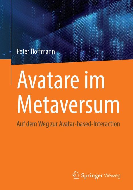 "Avatare im Metaversum", Peter Hoffmann. Technisches Muster mit digitalem Motiv in Blau. Springer Vieweg-Logo.
