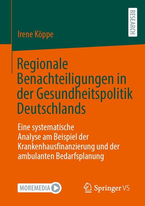 Irene Köppe: Regionale Benachteiligungen in der Gesundheitspolitik Deutschlands. Orange Hintergrund, Springer VS Logo.