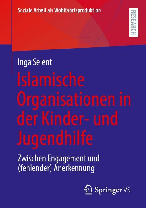 Cover mit dem Titel "Islamische Organisationen in der Kinder- und Jugendhilfe". Autor: Inga Selent. Verlag: Springer VS.