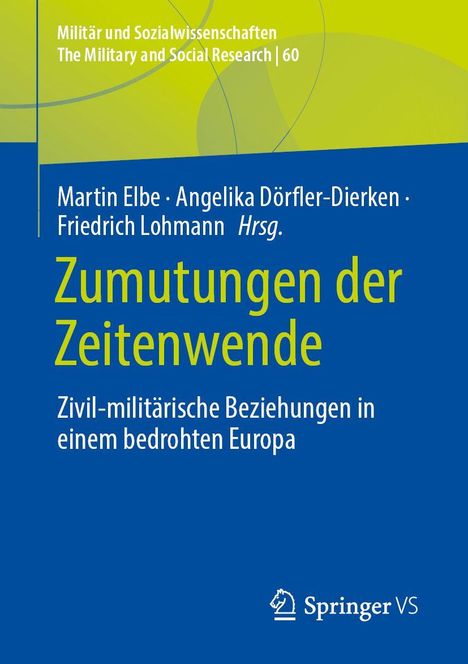 "Zumutungen der Zeitenwende" von Martin Elbe u.a., behandelt zivil-militärische Beziehungen in einem bedrohten Europa.