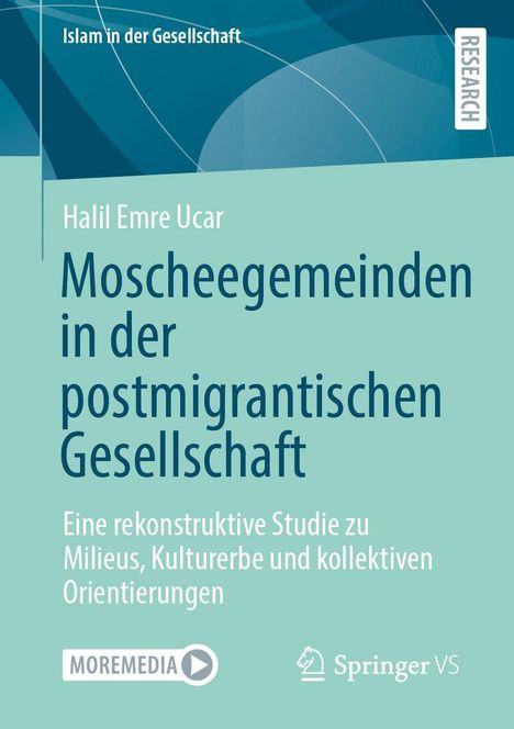 "Islam in der Gesellschaft. Halil Emre Ucar: Moscheegemeinden in der postmigrantischen Gesellschaft. Grüner Hintergrund."
