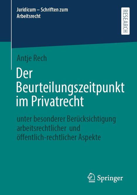 „Der Beurteilungszeitpunkt im Privatrecht“ von Antje Rech, Springer-Verlag, blau-grünes Buchcover.