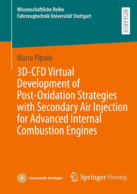 Titel: 3D-CFD Virtual Development of Post-Oxidation Strategies. Autorenname: Mario Pipolo. Uni Stuttgart und Springer Logos.