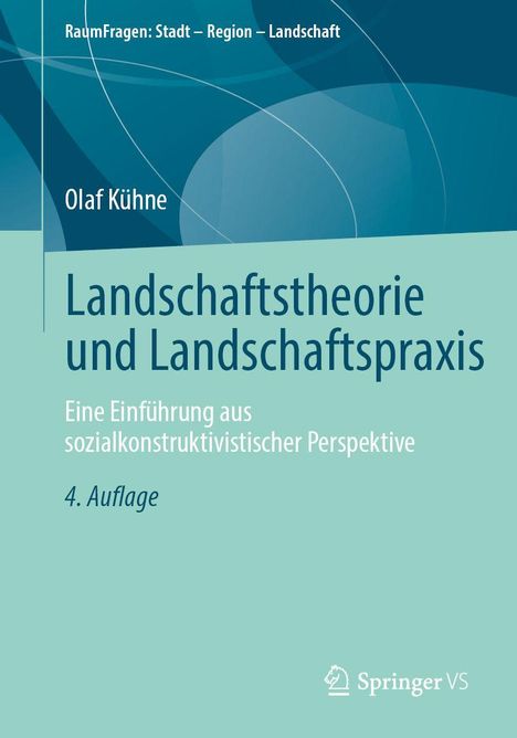 "Landschaftstheorie und Landschaftspraxis", Olaf Kühne. Einführung sozialkonstruktivistisch, 4. Auflage. Blaues Design.