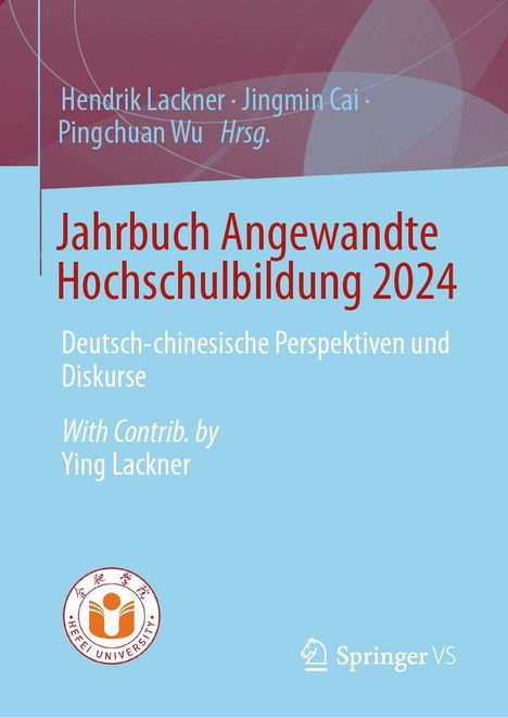 "Jahrbuch Angewandte Hochschulbildung 2024", Autoren, deutsch-chinesische Perspektiven, Logos von Hefei University und Springer VS.