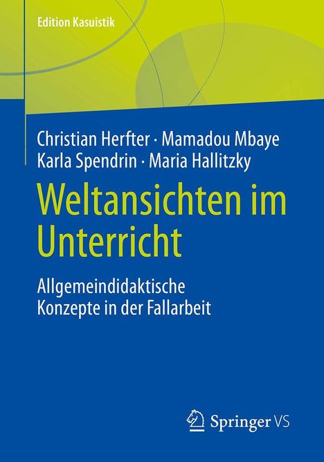 Text oben: "Edition Kasuistik". 
Titel: "Weltansichten im Unterricht". 
Unten: "Springer VS" mit Logo. 
Bunte grafische Elemente.