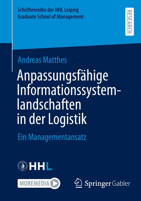 "Anpassungsfähige Informationssystemlandschaften in der Logistik: Ein Managementansatz" von Andreas Matthes. Logos unten.