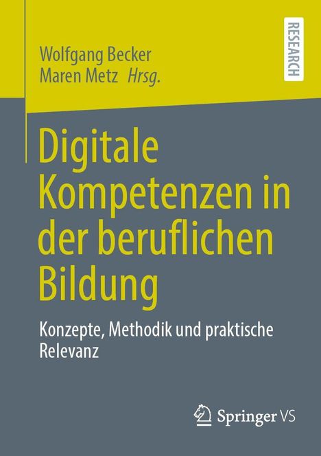 Cover von "Digitale Kompetenzen in der beruflichen Bildung". Gelbe und graue Flächen, Springer VS-Logo unten rechts.