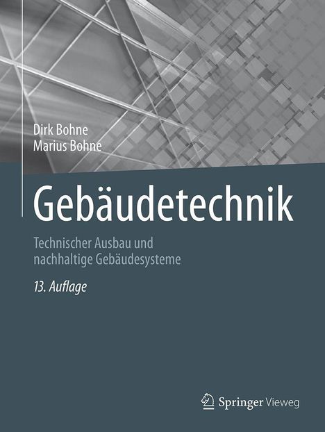 Text: "Dirk Bohne, Marius Bohne, Gebäudetechnik, Technischer Ausbau und nachhaltige Gebäudesysteme, 13. Auflage". Geometrische Muster.
