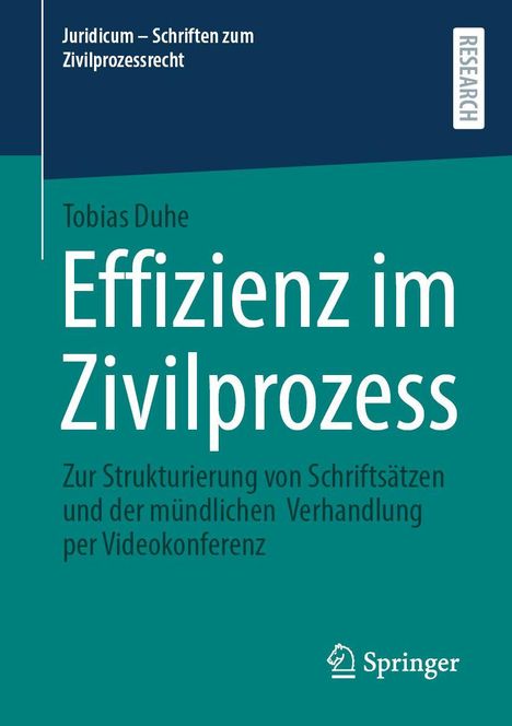 Titel: "Effizienz im Zivilprozess". Tobias Duhe. Thema: Strukturierung von Schriftsätzen und Verhandlungen per Videokonferenz.