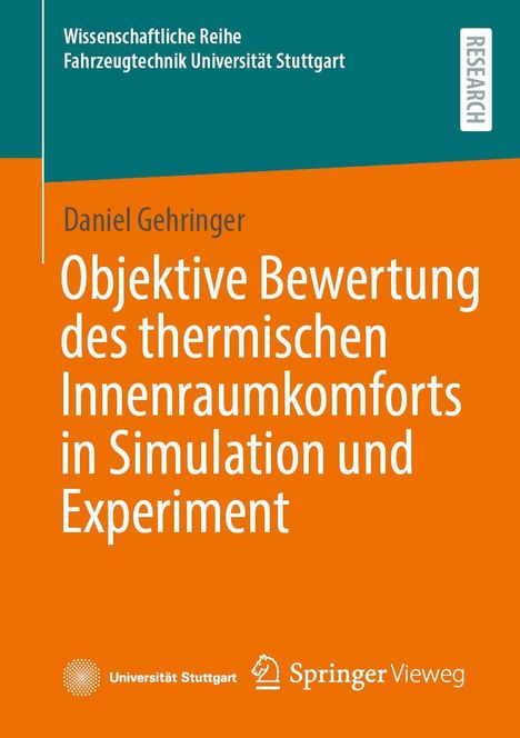 „Objektive Bewertung des thermischen Innenraumkomforts in Simulation und Experiment“ von Daniel Gehringer.