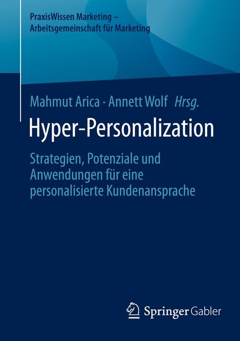„Hyper-Personalization: Strategien, Potenziale und Anwendungen“ von Mahmut Arica, Annett Wolf, Springer Gabler Logo.