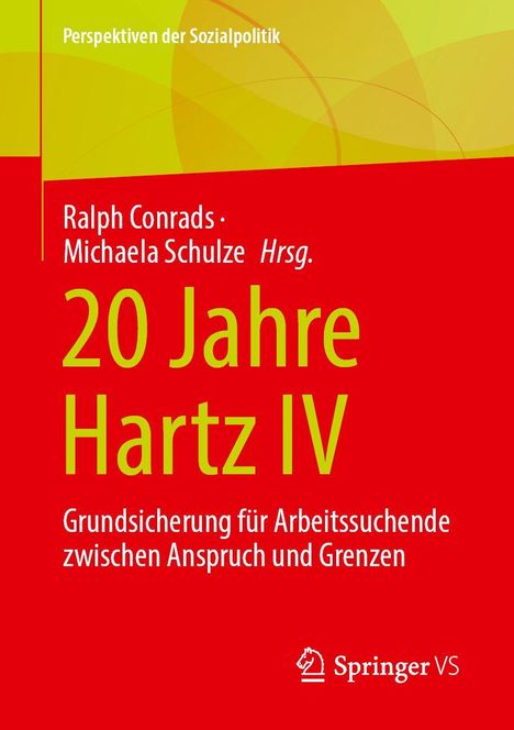 Ein rotes Buchcover: "20 Jahre Hartz IV". Herausgeber: Ralph Conrads, Michaela Schulze. Thema: Grundsicherung. Springer-Logo.