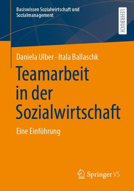 Titel: "Teamarbeit in der Sozialwirtschaft". Autoren: Daniela Ulber, Itala Ballaschk. Hintergrund: orange mit blauen Details.