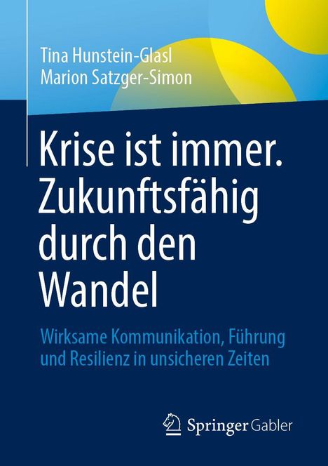 Text: „Krise ist immer. Zukunftsfähig durch den Wandel. Wirksame Kommunikation...“ Blaues Cover mit gelbem Halbkreis.