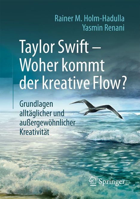 "Taylor Swift – Woher kommt der kreative Flow?" Autoren: Rainer M. Holm-Hadulla, Yasmin Renani. Illustration von Meer mit Vogel.