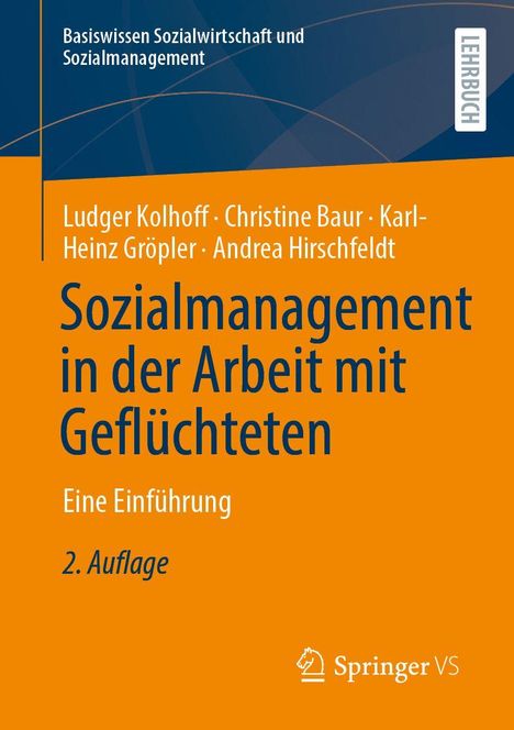 Buchtitel: „Sozialmanagement in der Arbeit mit Geflüchteten“. Autoren: Ludger Kolhoff, Christine Baur. Verlag: Springer VS.