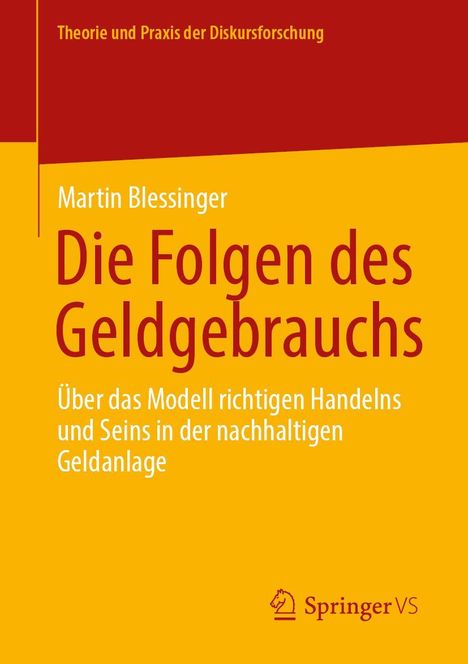 Titel: "Die Folgen des Geldgebrauchs". Autor: Martin Blessinger. Gelber Hintergrund, unterer Bereich: Springer VS-Logo.