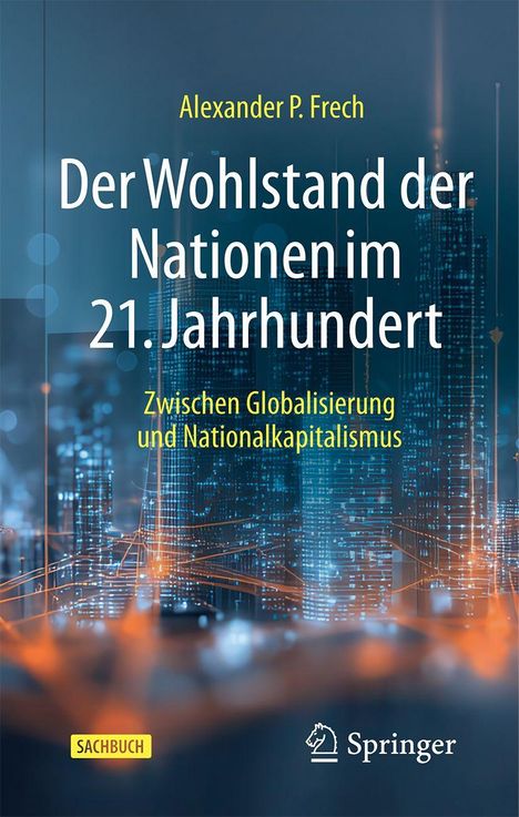 „Der Wohlstand der Nationen im 21. Jahrhundert“ von Alexander P. Frech. Typische Stadtsilhouette mit Lichtern.