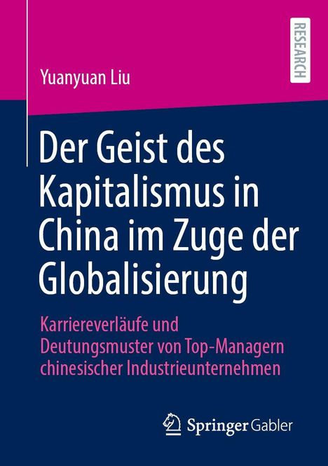 "Der Geist des Kapitalismus in China im Zuge der Globalisierung" von Yuanyuan Liu, veröffentlicht von Springer Gabler.