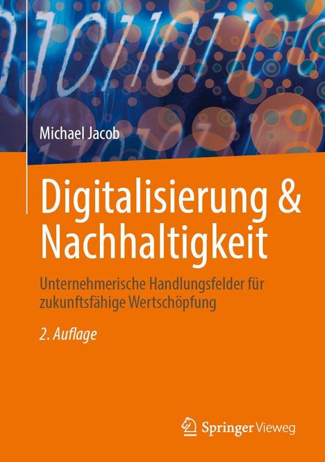 „Digitalisierung & Nachhaltigkeit“ von Michael Jacob; Unternehmerische Handlungsfelder, 2. Auflage. Orange-weißes Design.