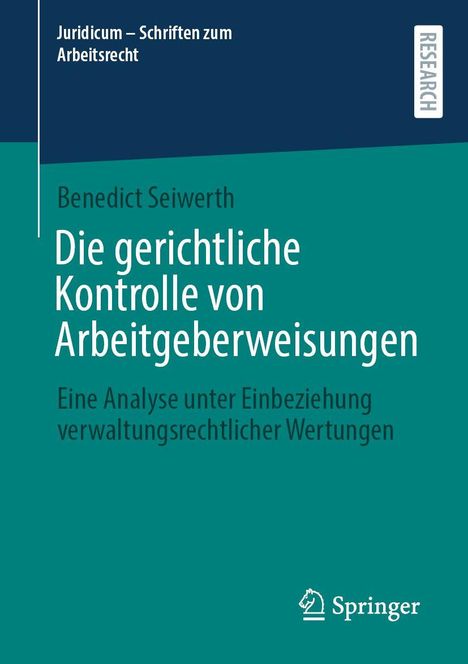 Buchcover: Titel "Die gerichtliche Kontrolle von Arbeitgeberweisungen". Autor: Benedict Seiwerth. Springer-Logo unten.
