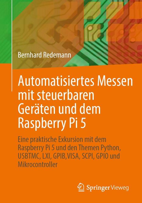 „Automatisiertes Messen mit steuerbaren Geräten und dem Raspberry Pi 5“; orangefarbener Hintergrund mit Schaltkreismuster.