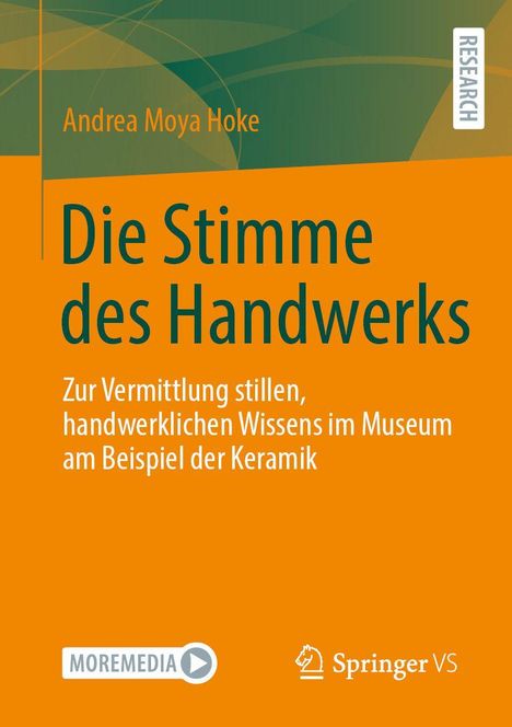 „Die Stimme des Handwerks“ von Andrea Moya Hoke. Orange und grünes Design, Logos von MOREMEDIA und Springer VS.