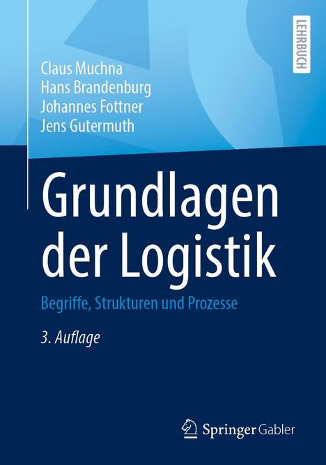 „Grundlagen der Logistik: Begriffe, Strukturen und Prozesse, 3. Auflage.“ Autoren: Claus Muchna u.a., Springer Gabler.