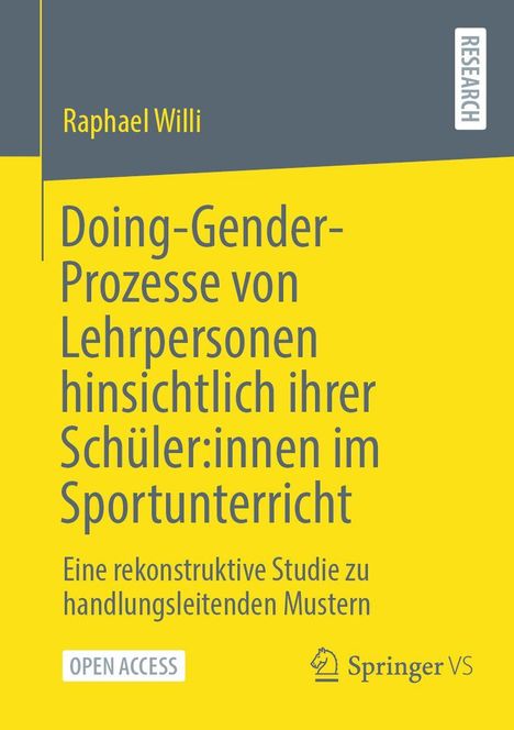 Titel: "Doing-Gender-Prozesse von Lehrpersonen hinsichtlich ihrer Schüler:innen im Sportunterricht". Untertitel: "Eine rekonstruktive Studie zu handlungsleitenden Mustern". Links ist das Logo "Springer VS". Das Design ist gelb mit grauen Elementen.