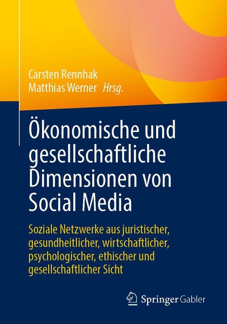 Buchtitel: "Ökonomische und gesellschaftliche Dimensionen von Social Media." Autoren: Carsten Rennhak, Matthias Werner.