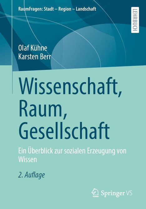 Titel: Wissenschaft, Raum, Gesellschaft. Autoren: Olaf Kühne, Karsten Berr. Blau-grünes Design mit Springer Logo.