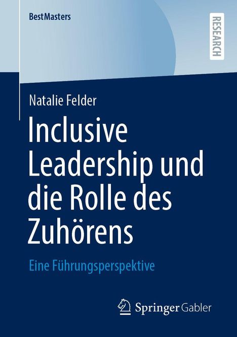 Natalie Felder, Inclusive Leadership und die Rolle des Zuhörens. Blaues Cover mit Springer Gabler Logo.