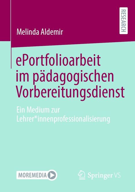Titel: "ePortfolioarbeit im pädagogischen Vorbereitungsdienst". Autor: Melinda Aldemir. Logos von MOREMEDIA und Springer VS.