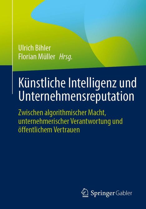 Buchtitel: "Künstliche Intelligenz und Unternehmensreputation". Autoren: Ulrich Bihler, Florian Müller. Farbiges Design.