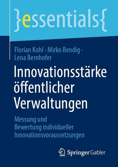 Titel: Innovationsstärke öffentlicher Verwaltungen. Autoren: Florian Kohl, Mirko Bendig, Lena Bernhofer. Springer Logo.