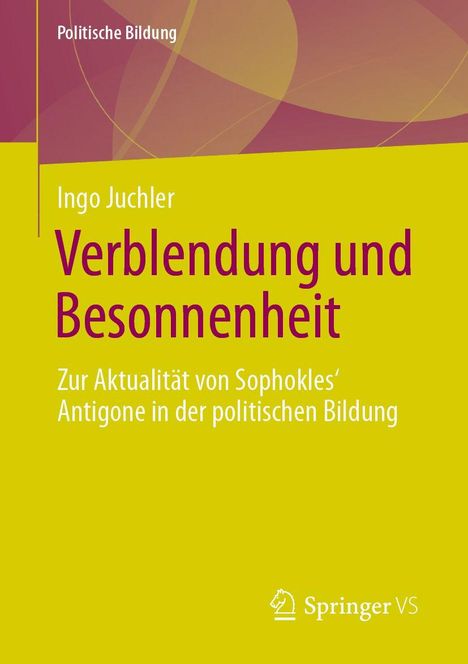 "Verblendung und Besonnenheit" von Ingo Juchler. Modernes Layout, gelbes Cover mit abstraktem Muster und Verlagssymbol.